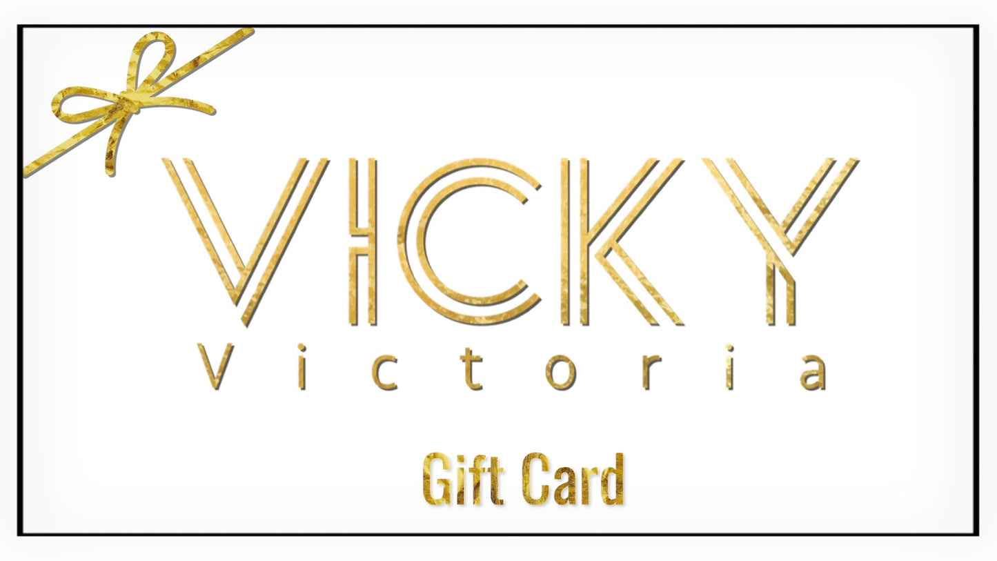 VICKY VICTORIA Gift Card